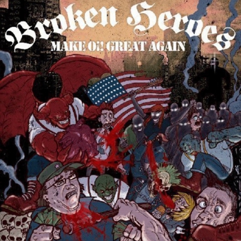 Broken Heroes - Make Oi! great again, CD Digipack lim. 300